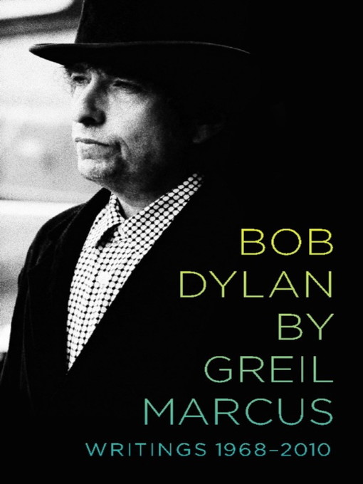 Title details for Bob Dylan by Greil Marcus by Greil Marcus - Wait list